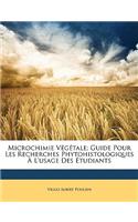 Microchimie Végétale; Guide Pour Les Recherches Phytohistologiques À l'Usage Des Étudiants