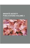 Bronte Society Publications Volume 3