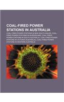 Coal-Fired Power Stations in Australia: Coal-Fired Power Stations in New South Wales, Coal-Fired Power Stations in Queensland(English)