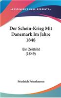 Der Schein-Krieg Mit Danemark Im Jahre 1848