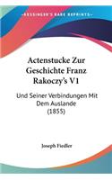 Actenstucke Zur Geschichte Franz Rakoczy's V1