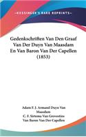 Gedenkschriften Van Den Graaf Van Der Duyn Van Maasdam En Van Baron Van Der Capellen (1853)