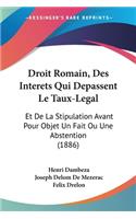 Droit Romain, Des Interets Qui Depassent Le Taux-Legal