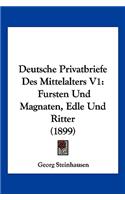 Deutsche Privatbriefe Des Mittelalters V1