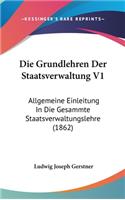 Die Grundlehren Der Staatsverwaltung V1