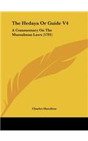The Hedaya or Guide V4: A Commentary on the Mussulman Laws (1791)
