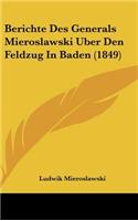 Berichte Des Generals Mieroslawski Uber Den Feldzug In Baden (1849)