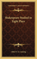 Shakespeare Studied in Eight Plays