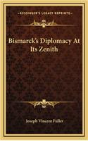 Bismarck's Diplomacy at Its Zenith