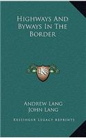 Highways and Byways in the Border