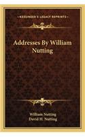 Addresses By William Nutting