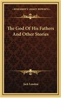 The God Of His Fathers And Other Stories