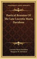 Poetical Remains of the Late Lucretia Maria Davidson