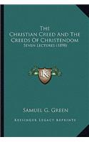 The Christian Creed and the Creeds of Christendom