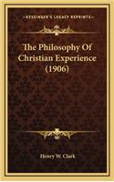 The Philosophy of Christian Experience (1906)