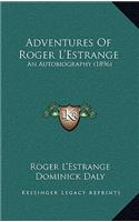 Adventures Of Roger L'Estrange