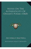 Notes on the Authenticity of Ossian's Poems (1868)