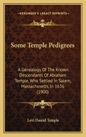 Some Temple Pedigrees