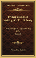 Principal English Writings Of P. J. Doherty