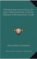 Athenaeum Augustum, In Quo Perusinorum Scripta Publice Exponuntur (1678)