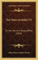 Ten Years in India V2