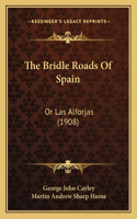 The Bridle Roads Of Spain