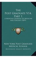 Post Graduate V14, Part 1: A Monthly Journal Of Medicine And Surgery (1899)