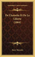 De L'Autorite Et De La Liberte (1864)