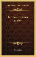Le Theatre Indien (1890)