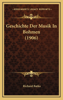 Geschichte Der Musik In Bohmen (1906)