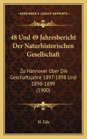 48 Und 49 Jahresbericht Der Naturhistorischen Gesellschaft: Zu Hannover Uber Die Geschaftsjahre 1897-1898 Und 1898-1899 (1900)