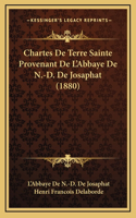 Chartes De Terre Sainte Provenant De L'Abbaye De N.-D. De Josaphat (1880)