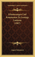 Erlauterungen Und Kommentar Zu Lessings Laokoon (1907): (German)