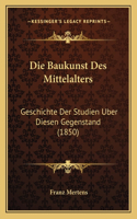 Die Baukunst Des Mittelalters
