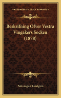Beskrifning Ofver Vestra Vingakers Socken (1878): (Spanish)