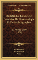 Bulletin De La Societe Francaise De Dermatologie Et De Syphiligraphie