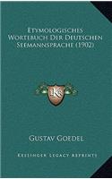 Etymologisches Wortebuch Der Deutschen Seemannsprache (1902)