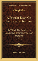 A Popular Essay On Entire Sanctification