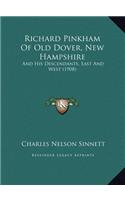 Richard Pinkham Of Old Dover, New Hampshire