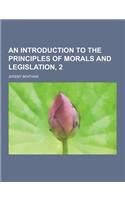 An Introduction to the Principles of Morals and Legislation, 2: (English)