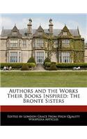 Authors and an Analysis of the Works Their Books Inspired: The Bronte Sisters(English)