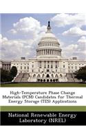 High-Temperature Phase Change Materials (PCM) Candidates for Thermal Energy Storage (TES) Applications