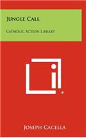 Jungle Call: Catholic Action Library
