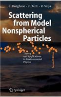 Scattering from Model Nonspherical Particles: Theory and Applications to Environmental Physics: (Physics of Earth and Space Environments)