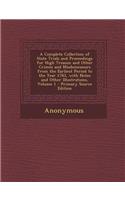 A Complete Collection of State Trials and Proceedings for High Treason and Other Crimes and Misdemeanors from the Earliest Period to the Year 1783, with Notes and Other Illustrations, Volume 1