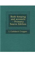 Book-Keeping and Accounts - Primary Source Edition