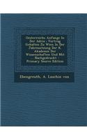 Oesterreichs Anfange in Der Adria: Vortrag Gehalten Zu Wien in Der Jahressitzung Der K. Akademie Der Wissenschaften Und Mit ... Nachgedruckt: Vortrag Gehalten Zu Wien in Der Jahressitzung Der K. Akademie Der Wissenschaften Und Mit ... Nachgedruckt