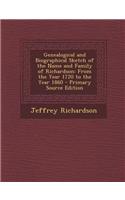 Genealogical and Biographical Sketch of the Name and Family of Richardson: From the Year 1720 to the Year 1860