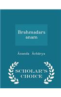 Brahmadarsanam - Scholar's Choice Edition