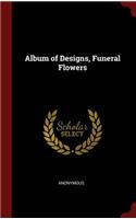 Album of Designs, Funeral Flowers